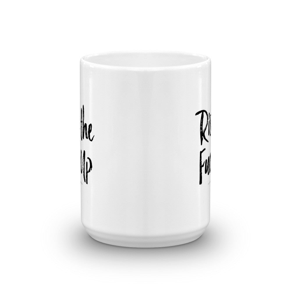 Rise the Fuck Up — Mug