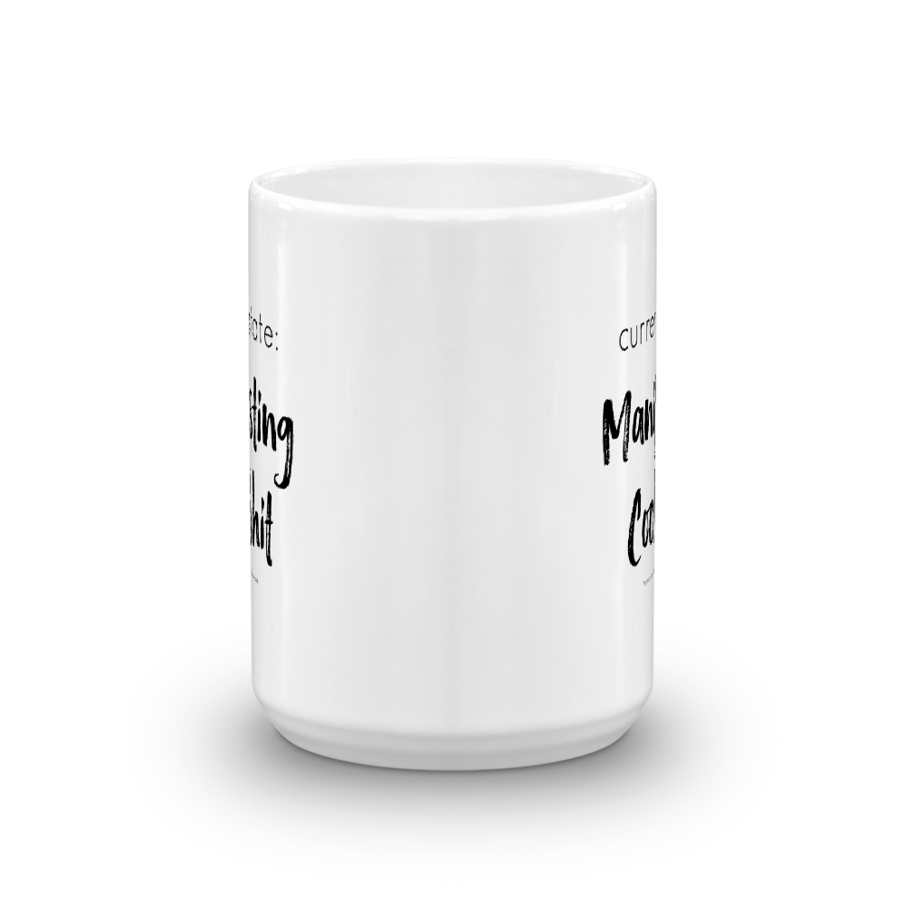 Current state: Manifesting Cool Shit — Mug