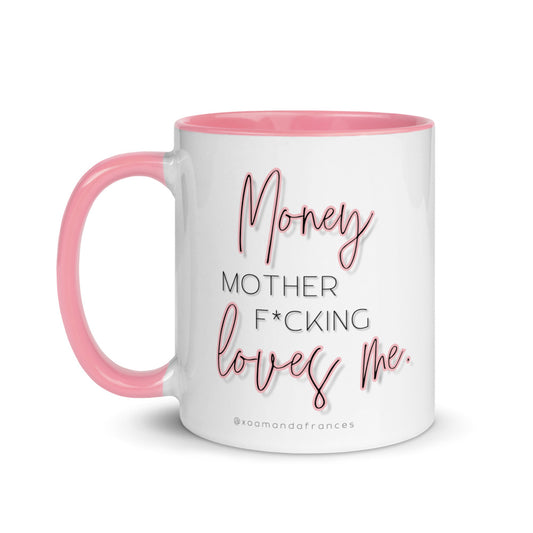 Money Mother F*cking Loves Me Mug