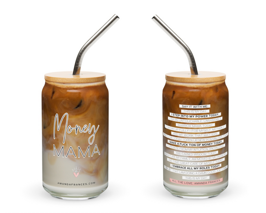 Can Shaped Drinking Glass with Bamboo lid and metal straw. Printed with Money Mama on the front and 15 Amanda Frances affirmations on the back.