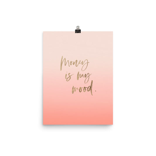 Money is My Mood Poster