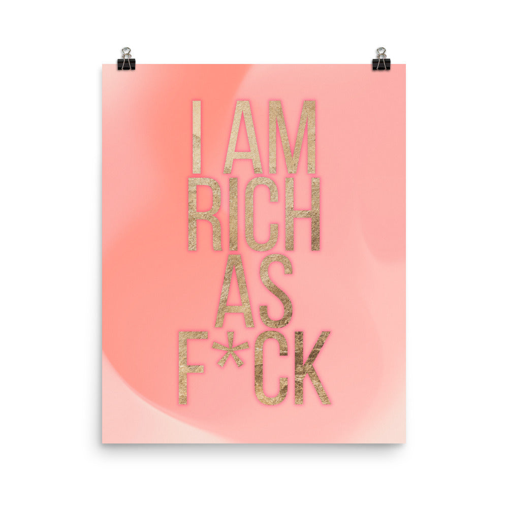 I Am Rich as F*ck Poster