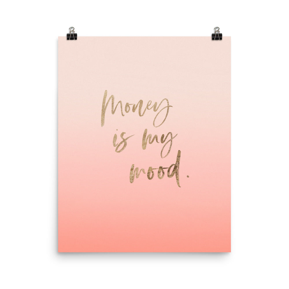 Money is My Mood Poster