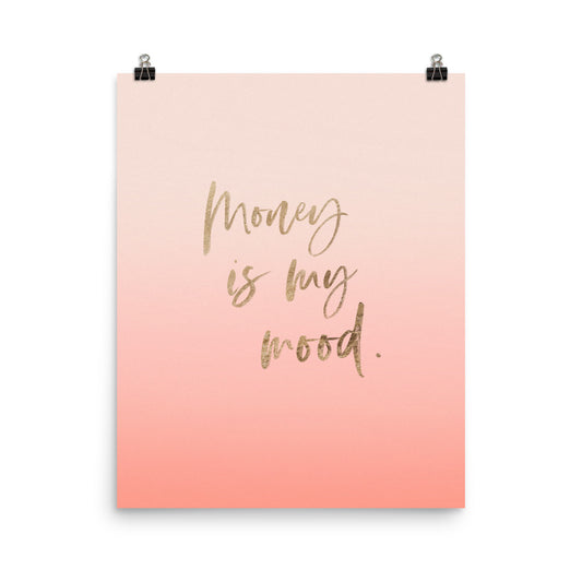 Money is My Mood Poster