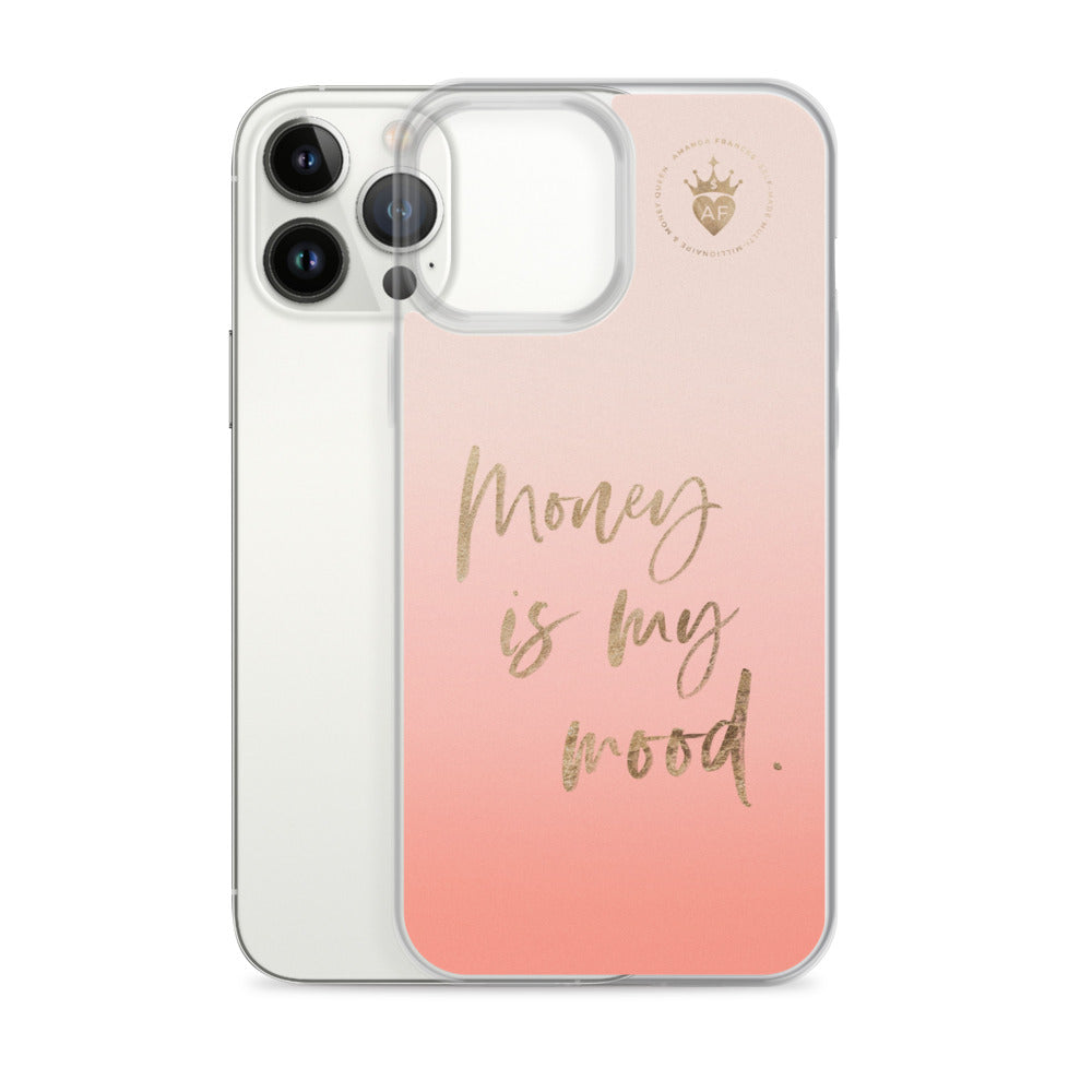 Money is My Mood Phone Case