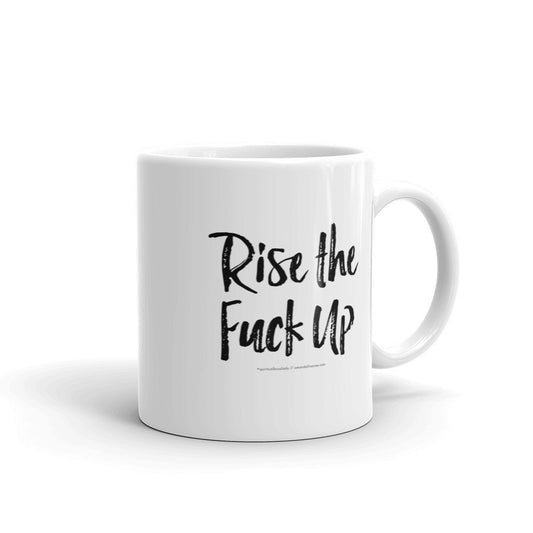 Rise the Fuck Up — Mug
