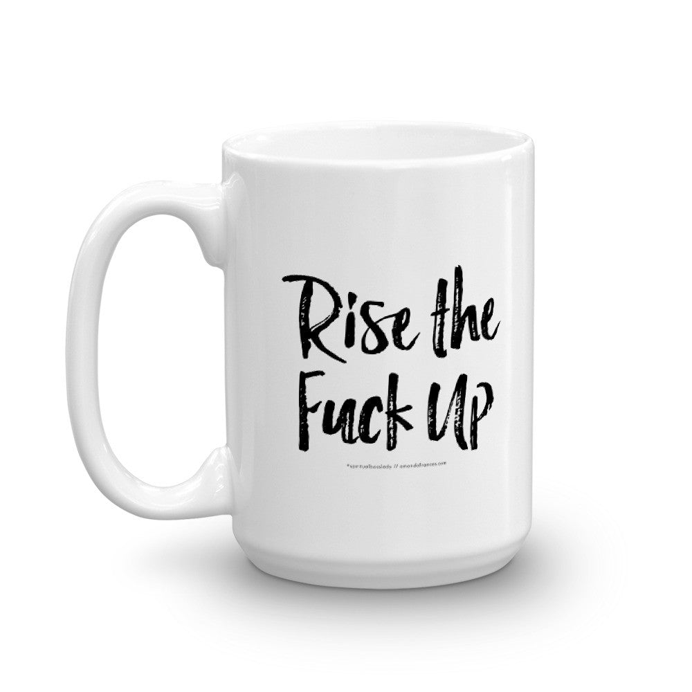 Rise the Fuck Up — Mug
