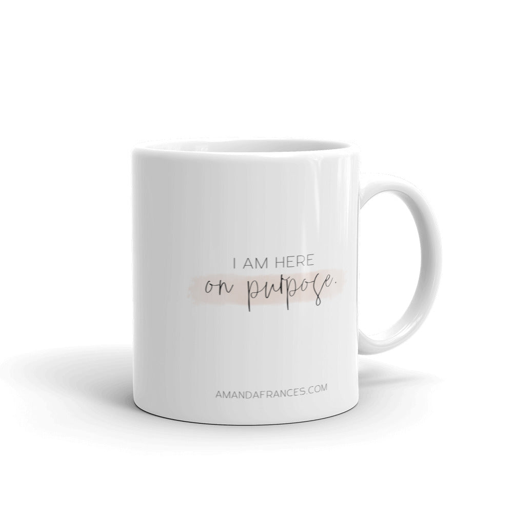 My Work Changes Lives, I Am Here on Purpose Mug- Pink