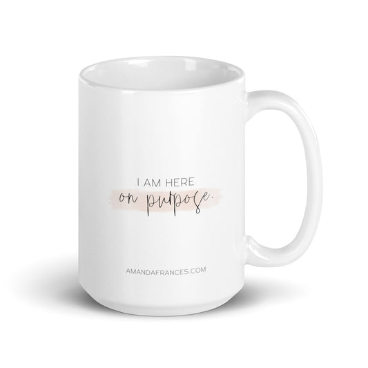 My Work Changes Lives, I Am Here on Purpose Mug- Pink