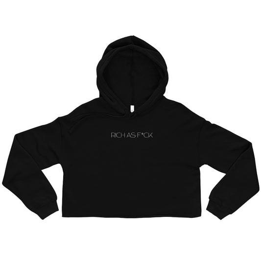 Rich as F*ck Crop Hoodie- White Text